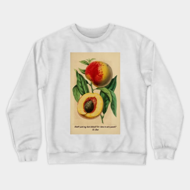 "Shall I part my hair behind? Shall I dare to eat a peach?" T.S. Eliot Crewneck Sweatshirt by picsoncotton